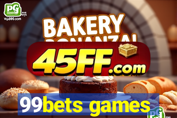 99bets games
